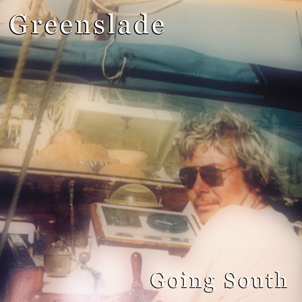 Greenslade - Going South front cover
